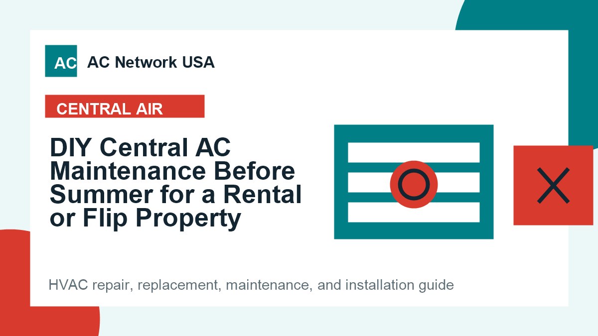 DIY Central AC Maintenance Before Summer for a Rental or Flip Property illustrated HVAC guide