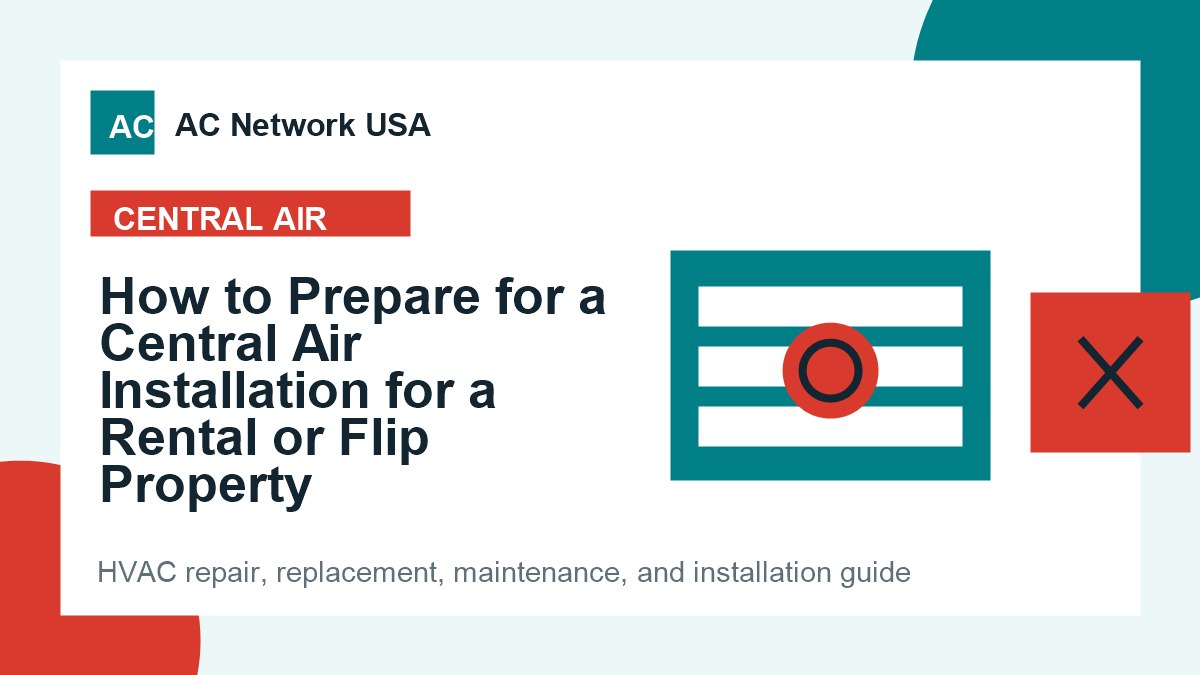 How to Prepare for a Central Air Installation for a Rental or Flip Property illustrated HVAC guide