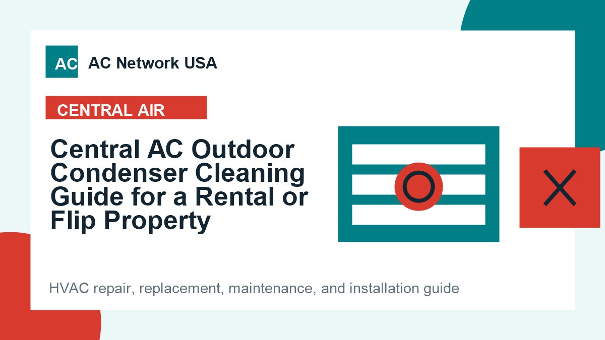 Central AC Outdoor Condenser Cleaning Guide for a Rental or Flip Property illustrated HVAC guide