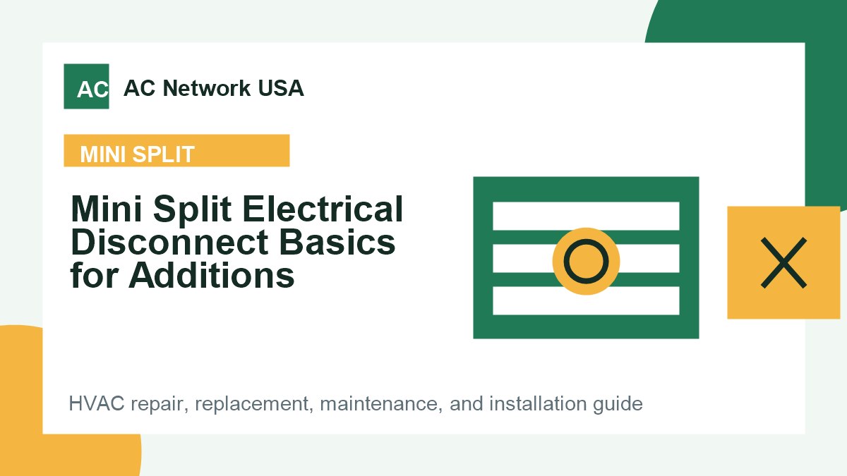 Mini Split Electrical Disconnect Basics for Additions illustrated HVAC guide
