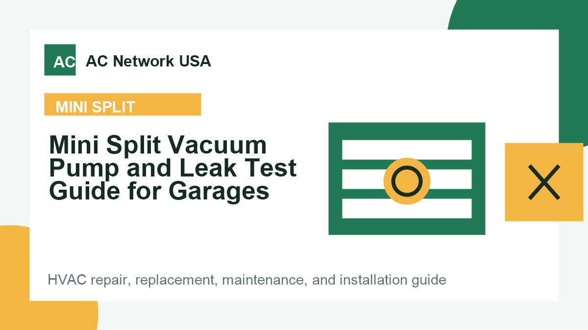 Mini Split Vacuum Pump and Leak Test Guide for Garages illustrated HVAC guide