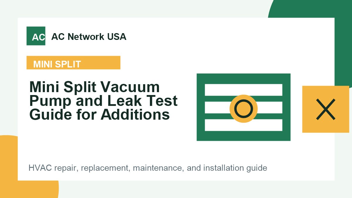 Mini Split Vacuum Pump and Leak Test Guide for Additions illustrated HVAC guide