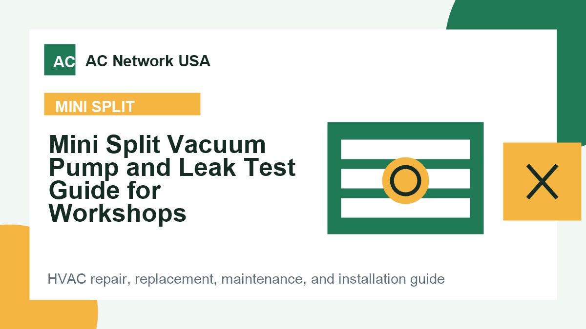 Mini Split Vacuum Pump and Leak Test Guide for Workshops illustrated HVAC guide