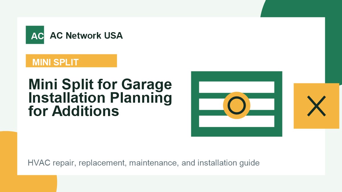 Mini Split for Garage Installation Planning for Additions illustrated HVAC guide