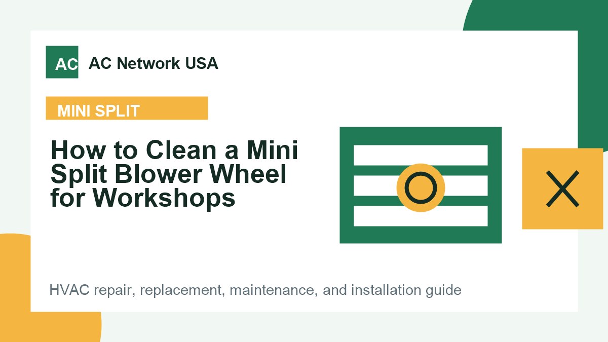 How to Clean a Mini Split Blower Wheel for Workshops