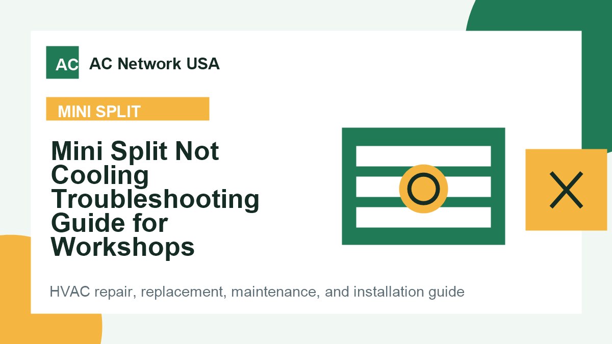 Mini Split Not Cooling Troubleshooting Guide for Workshops