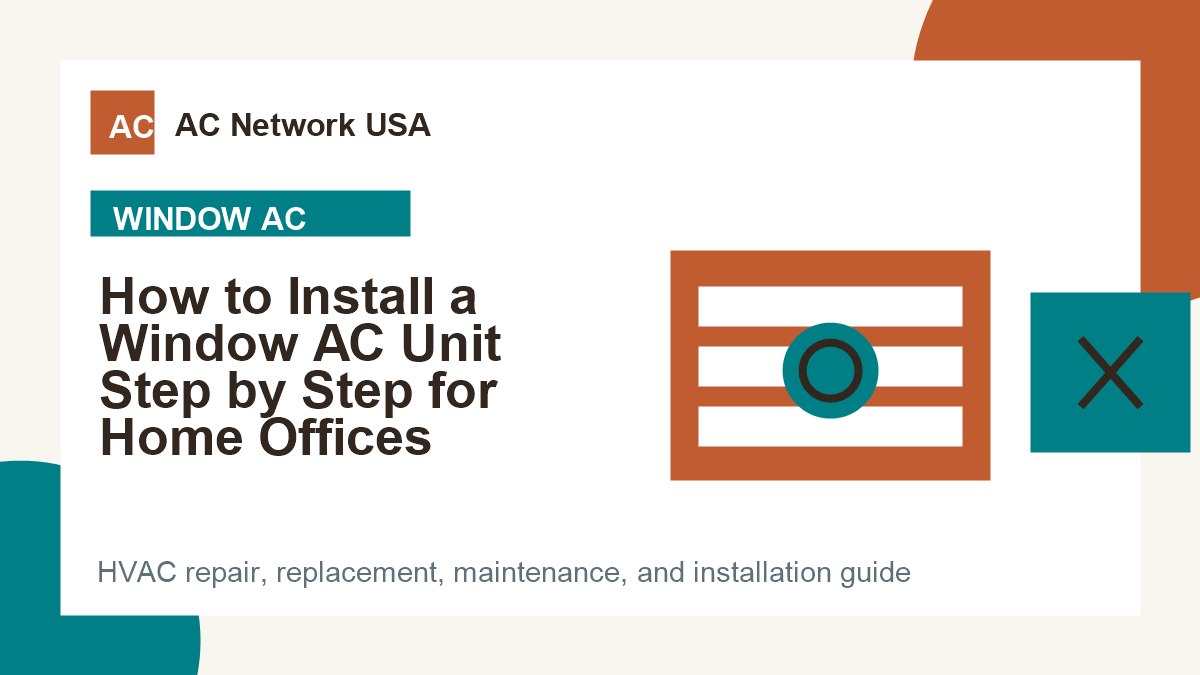 How to Install a Window AC Unit Step by Step for Home Offices illustrated HVAC guide