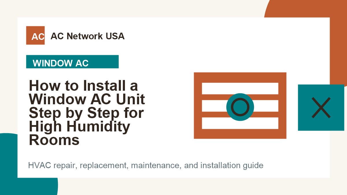 How to Install a Window AC Unit Step by Step for High Humidity Rooms illustrated HVAC guide