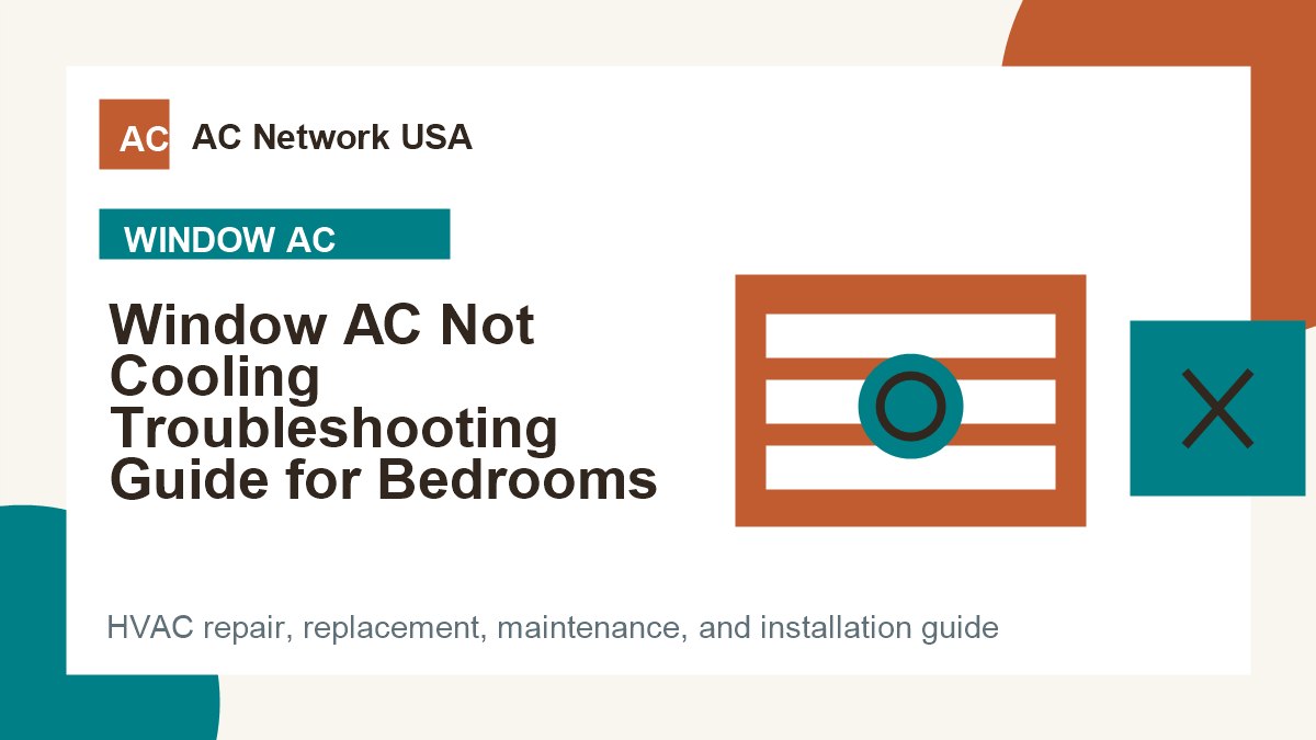 Window AC Not Cooling Troubleshooting Guide for Bedrooms illustrated HVAC guide