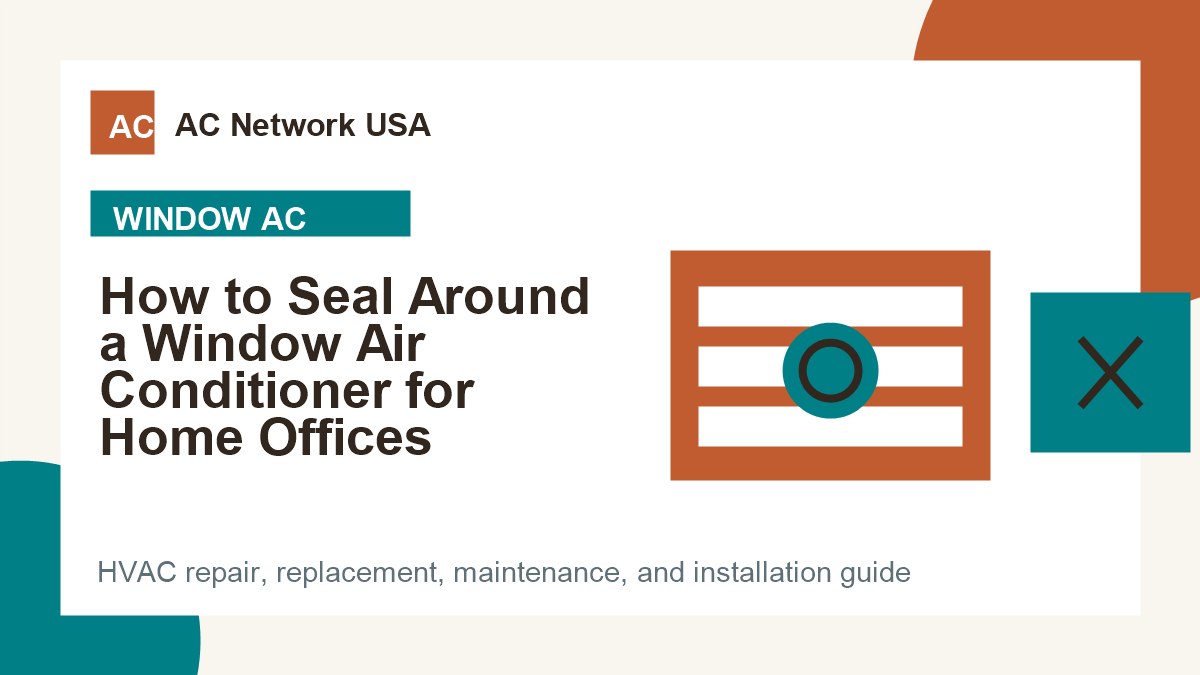 How to Seal Around a Window Air Conditioner for Home Offices illustrated HVAC guide
