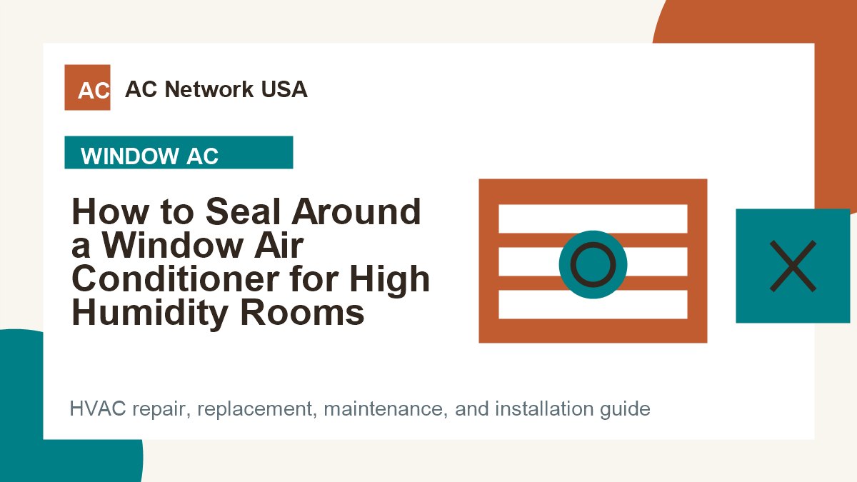 How to Seal Around a Window Air Conditioner for High Humidity Rooms illustrated HVAC guide