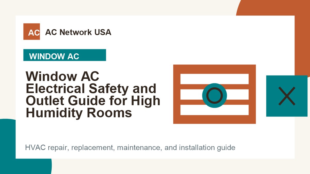 Window AC Electrical Safety and Outlet Guide for High Humidity Rooms illustrated HVAC guide