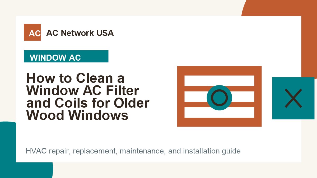 How to Clean a Window AC Filter and Coils for Older Wood Windows illustrated HVAC guide
