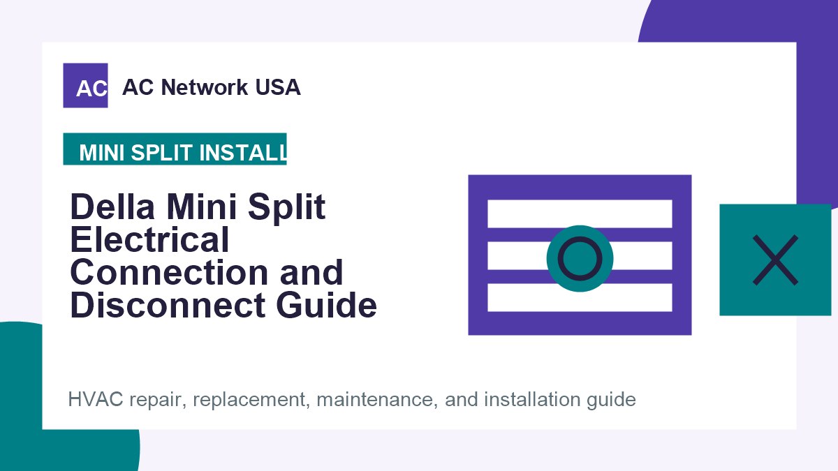 Della Mini Split Electrical Connection and Disconnect Guide illustrated HVAC guide