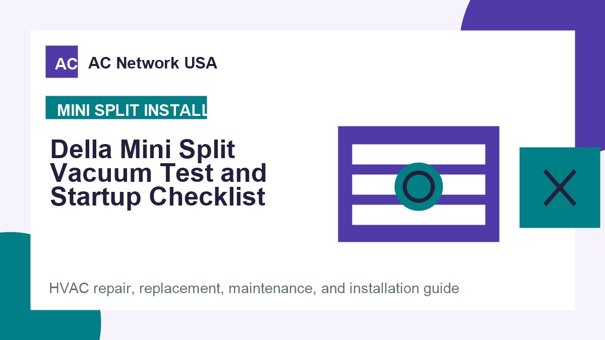 Della Mini Split Vacuum Test and Startup Checklist illustrated HVAC guide