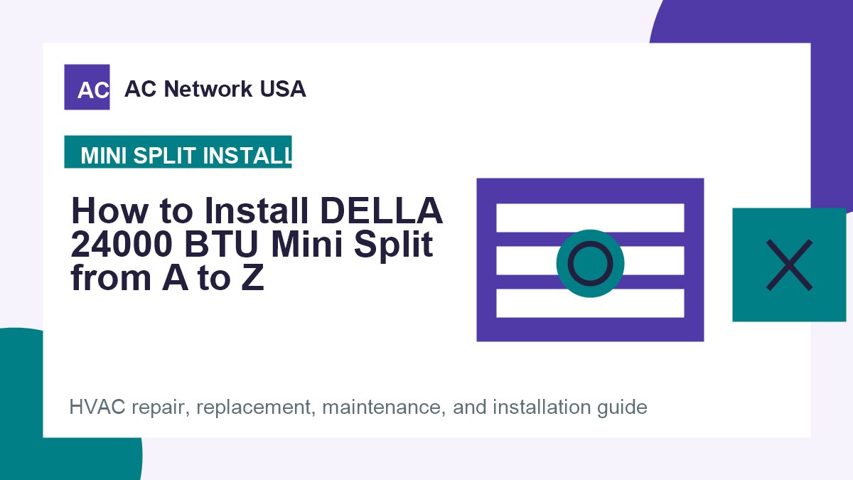 How to Install DELLA 24000 BTU Mini Split from A to Z illustrated HVAC guide