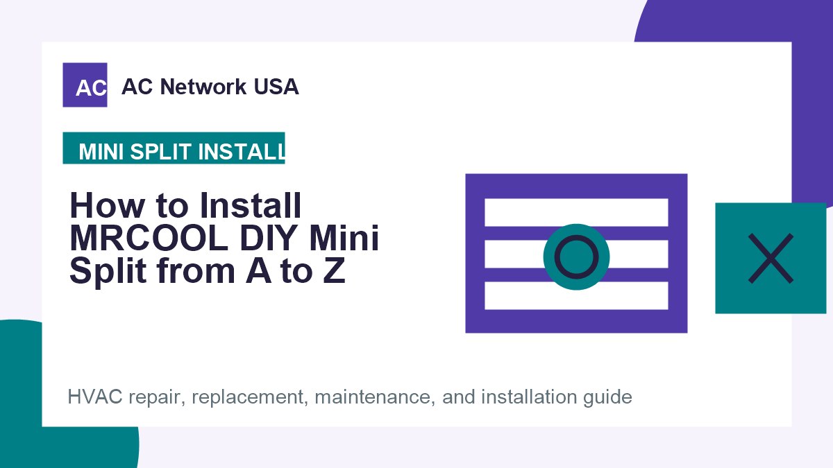 How to Install MRCOOL DIY Mini Split from A to Z illustrated HVAC guide