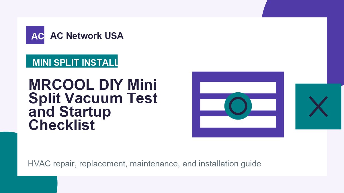 MRCOOL DIY Mini Split Vacuum Test and Startup Checklist illustrated HVAC guide