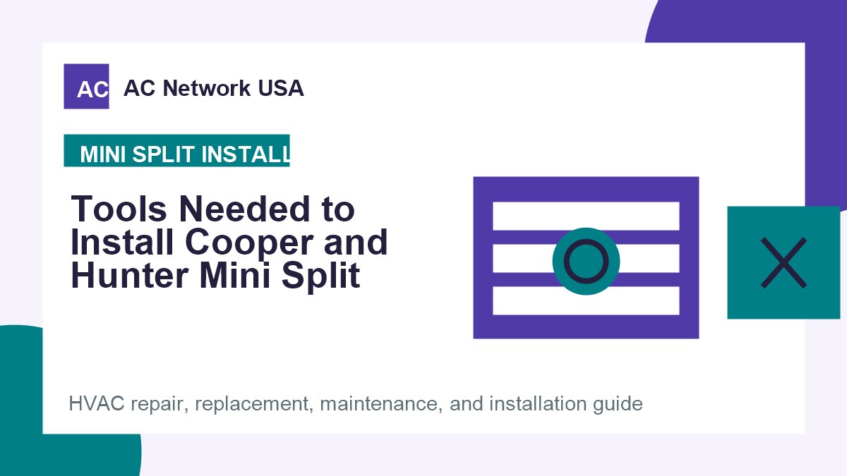 Tools Needed to Install Cooper and Hunter Mini Split illustrated HVAC guide