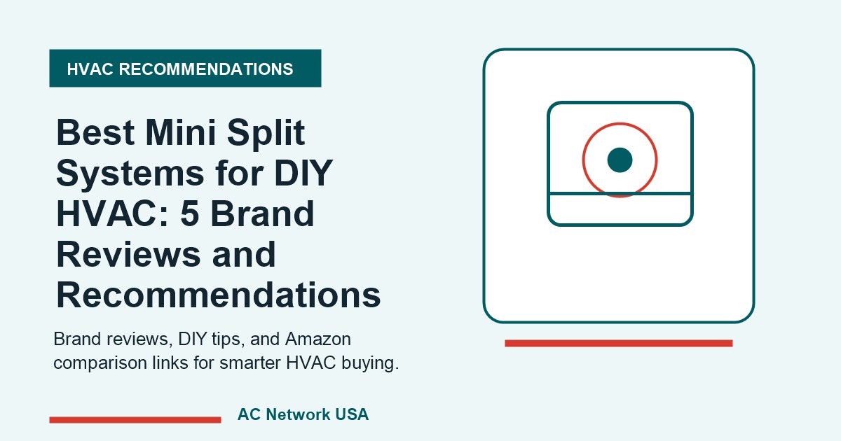 Best Mini Split Systems for DIY HVAC: 5 Brand Reviews and Recommendations