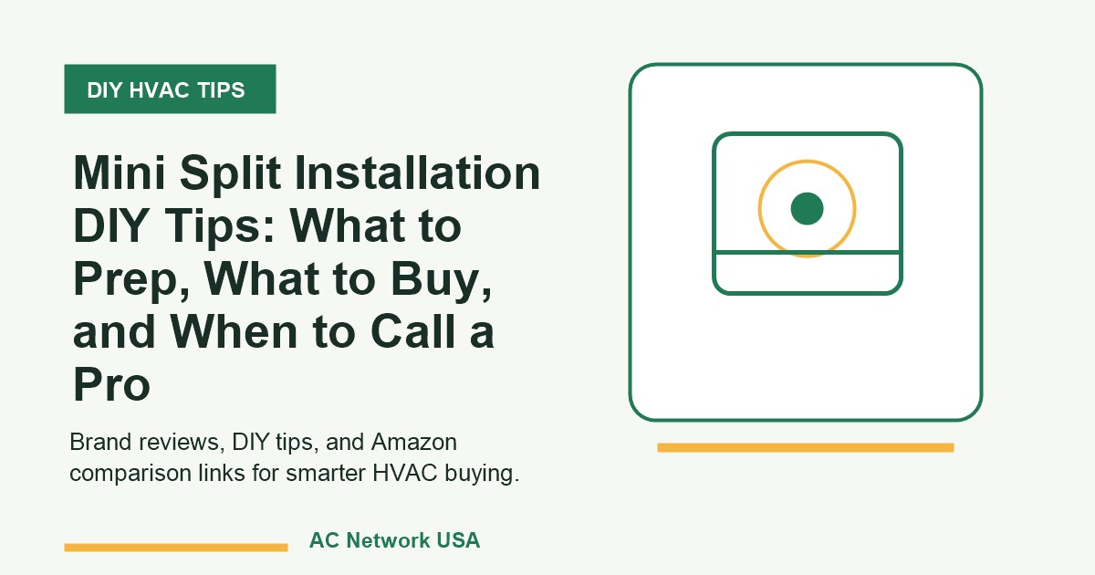 Mini Split Installation DIY Tips: What to Prep, What to Buy, and When to Call a Pro